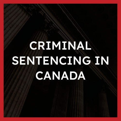 Criminal Sentencing in Canada