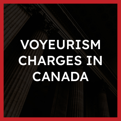 Voyeurism-Charges-In-Canada