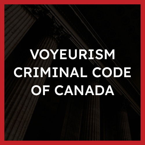 Voyeurism Criminal Code of Canada