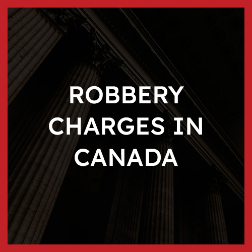 Robbery Charges in Canada