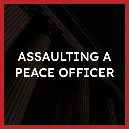 Assaulting a Peace Officer Lawyers Calgary